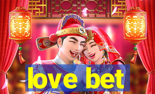 love bet